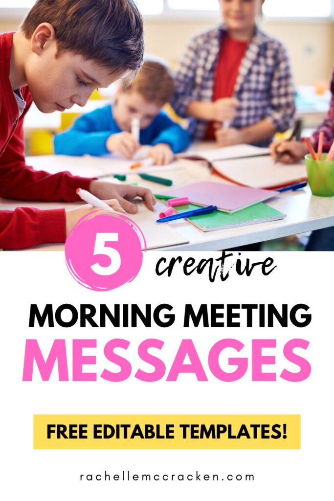 Elementary student writing on paper with text overlay 5 Creative Morning Meeting Messages Free Editable Template