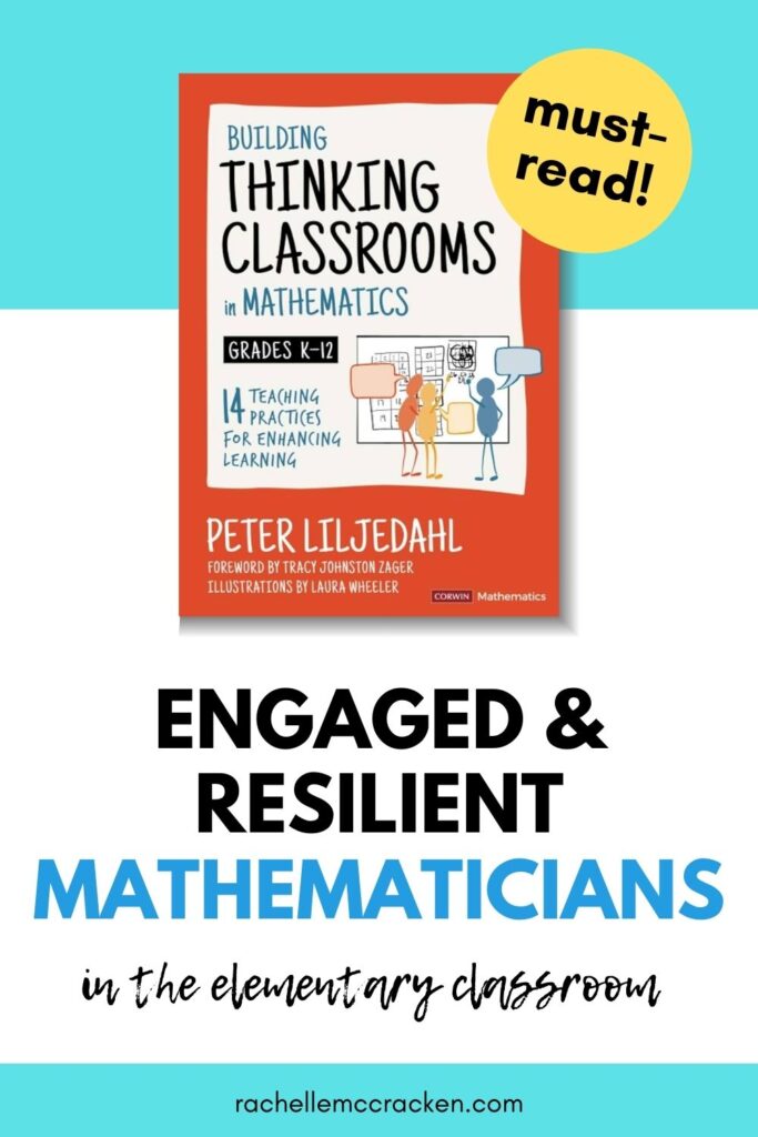 Building Thinking Classrooms and Mathematics book with text overlay Engaged and Resilient Mathematicians in the Elementary Classroom